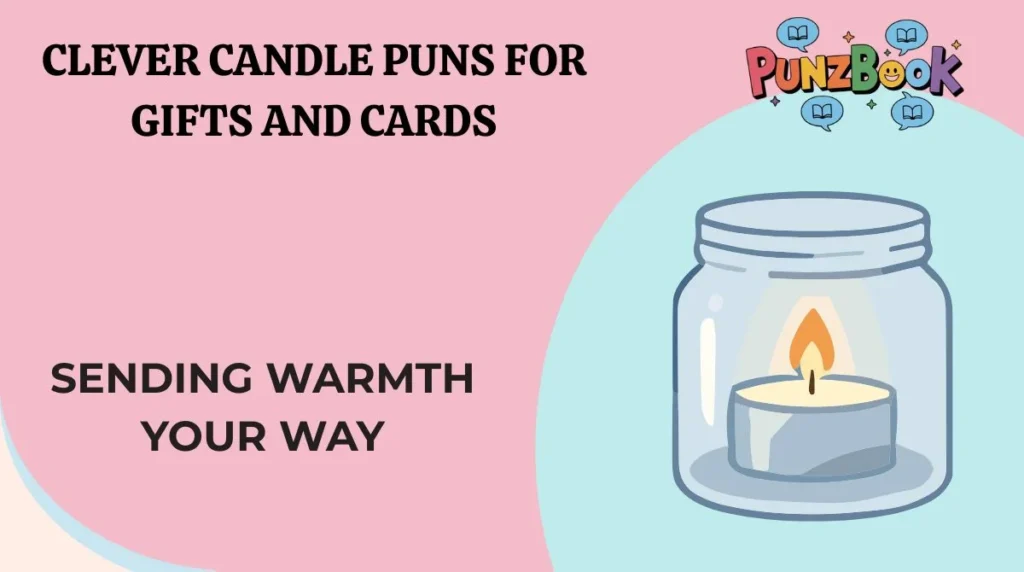 Clever Candle Puns for Gifts and Cards
