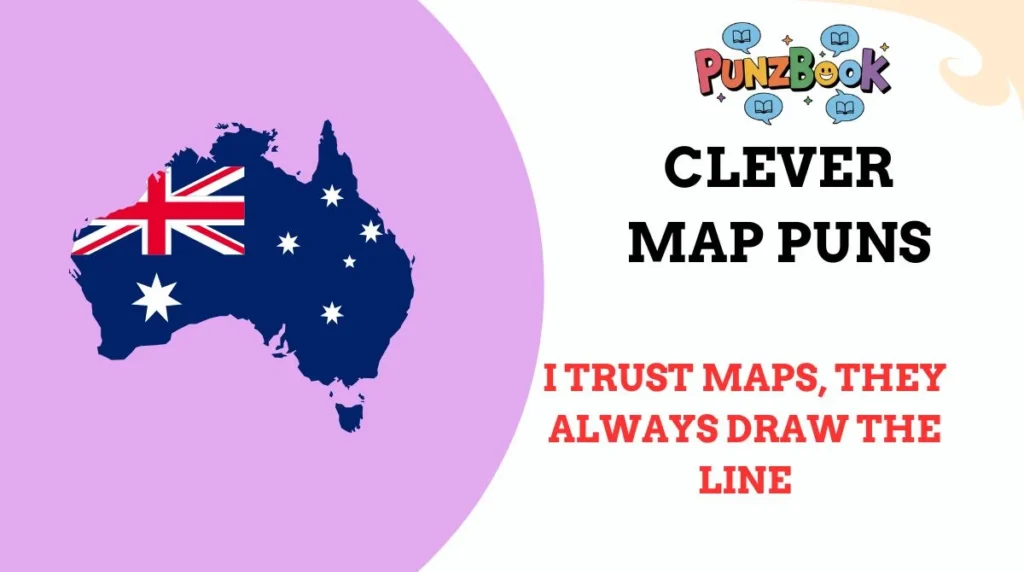 Clever Map Puns