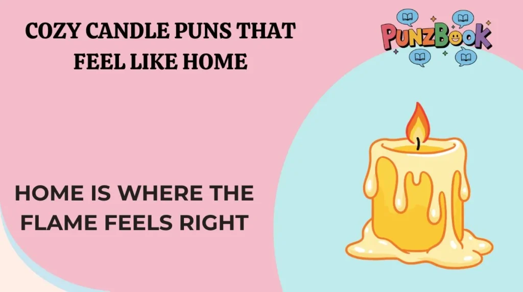 Cozy Candle Puns That Feel Like Home