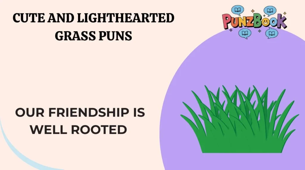 Cute and Lighthearted Grass Puns