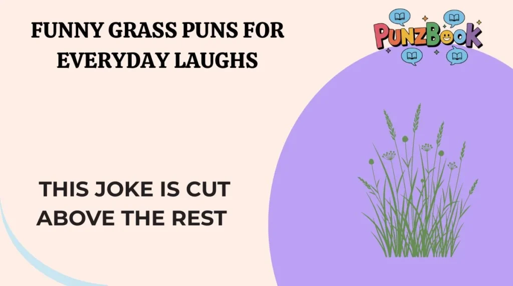 Funny Grass Puns for Everyday Laughs