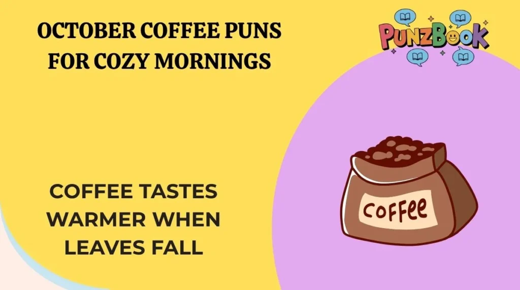 October Coffee Puns for Cozy Mornings