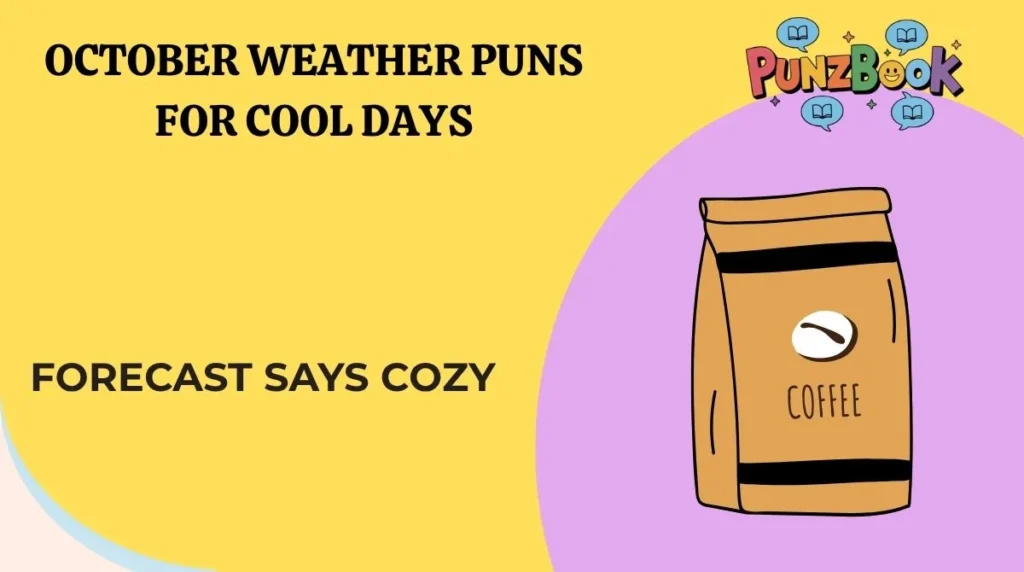 October Weather Puns for Cool Days