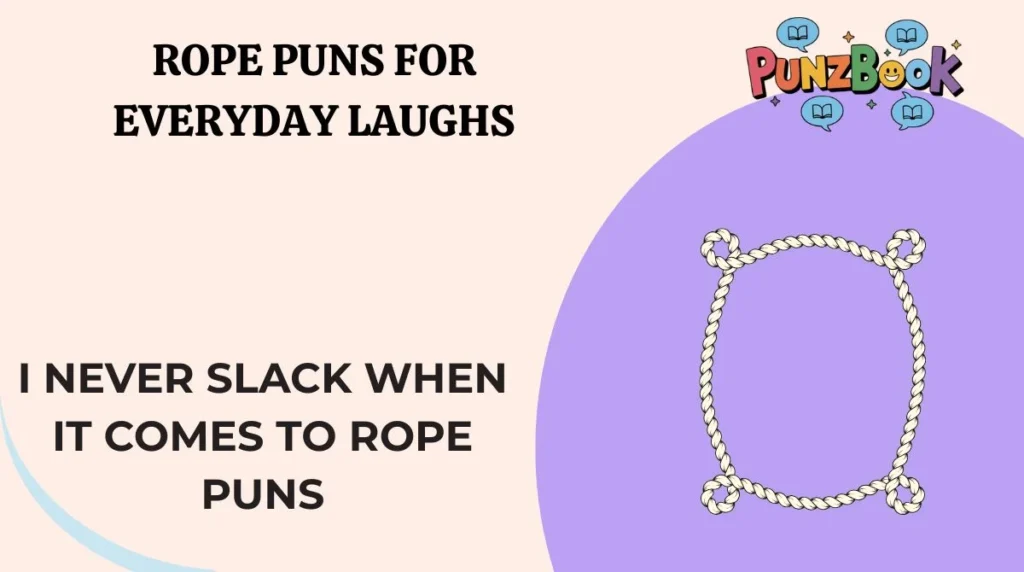 Rope Puns for Everyday Laughs