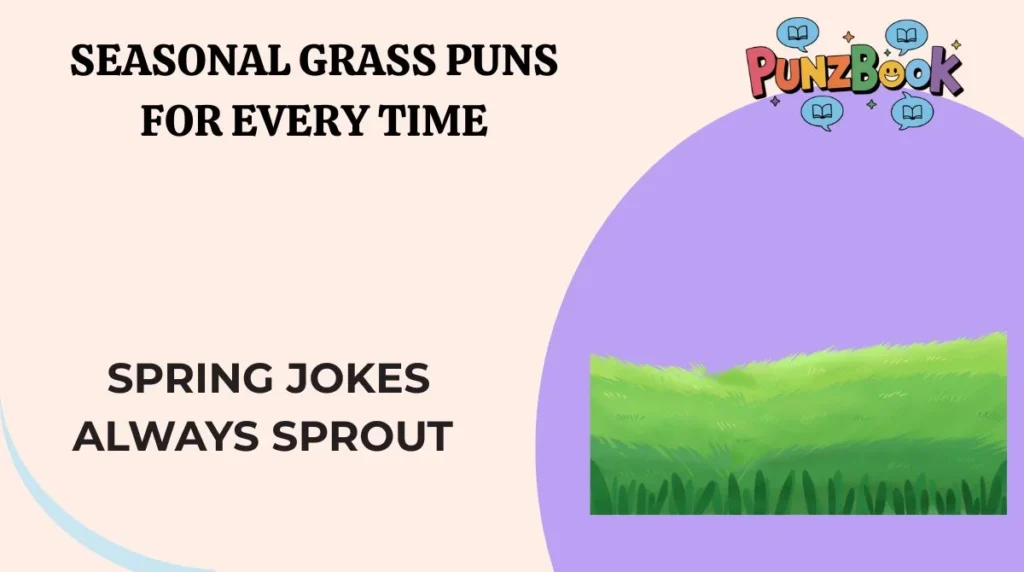 Seasonal Grass Puns for Every Time
