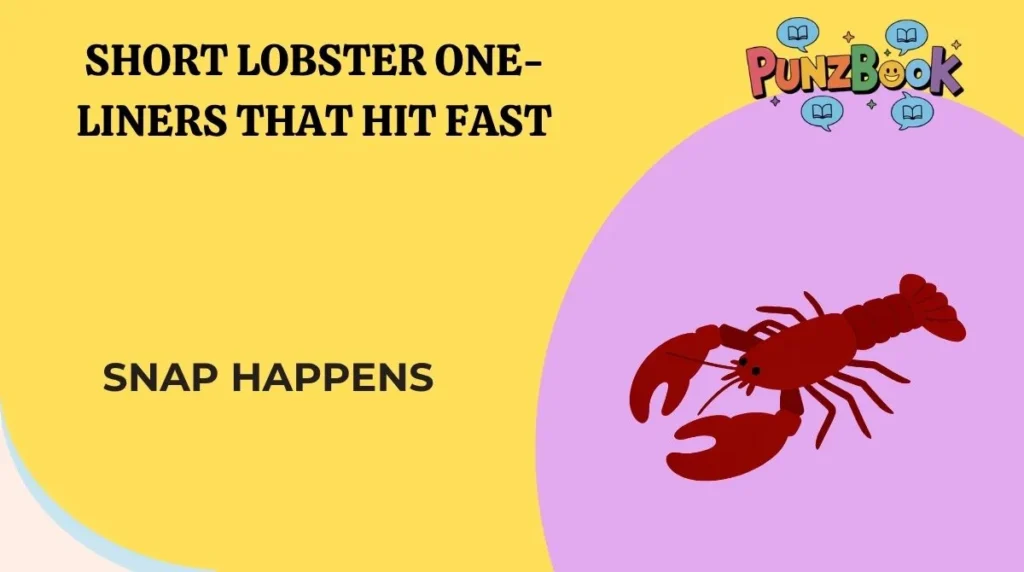 Short Lobster One-Liners That Hit Fast