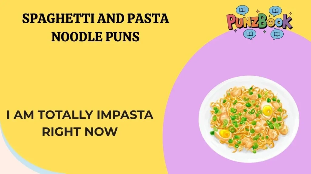 Spaghetti and Pasta Noodle Puns