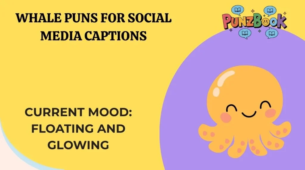 Whale Puns for Social Media Captions