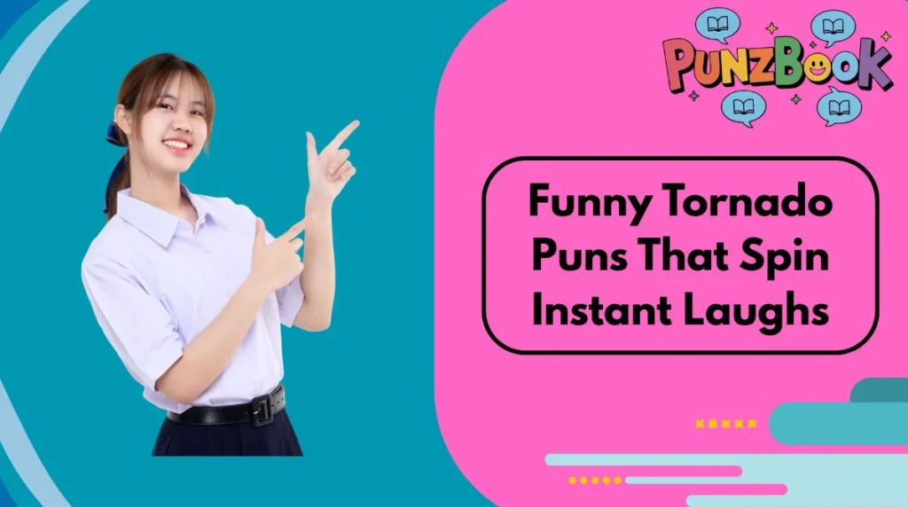 Funny Tornado Puns That Spin Instant Laughs