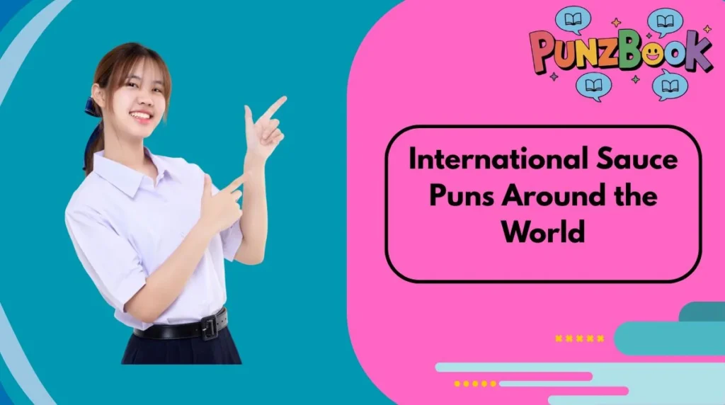 International Sauce Puns Around the World