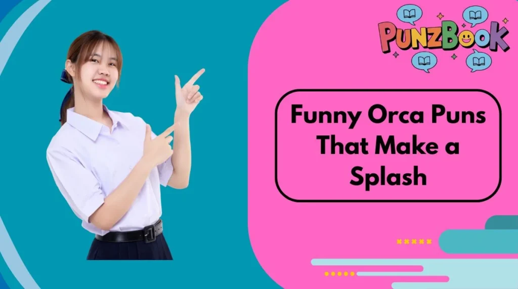 Funny Orca Puns That Make a Splash