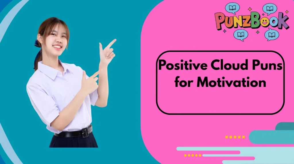 Positive Cloud Puns for Motivation