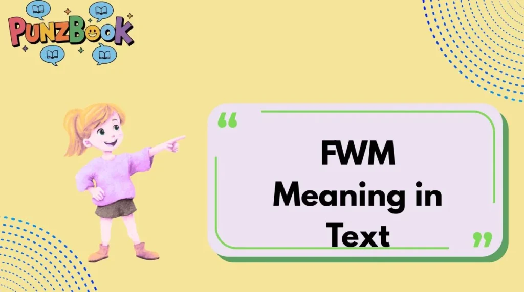 FWM Meaning in Text