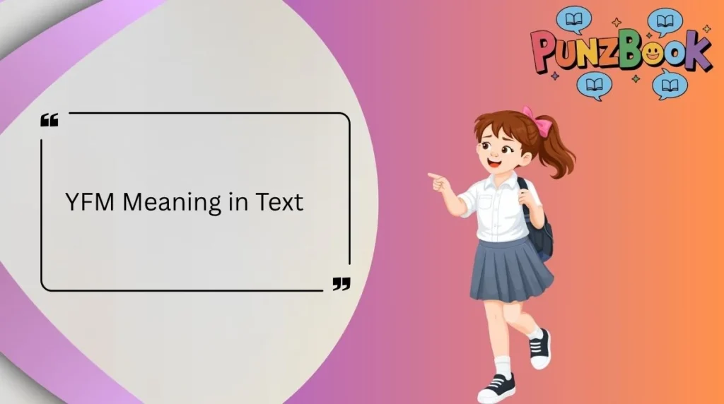 YFM Meaning in Text