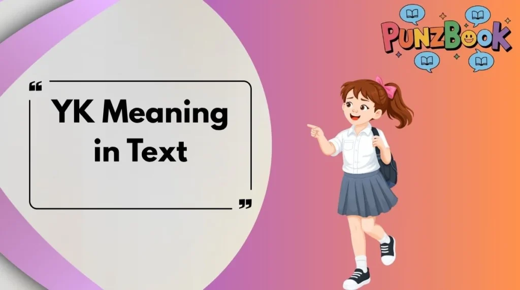 YK Meaning in Text