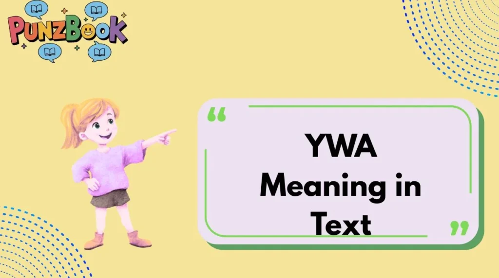 YWA Meaning in Text