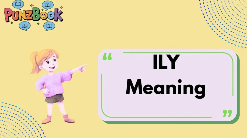 ILY Meaning