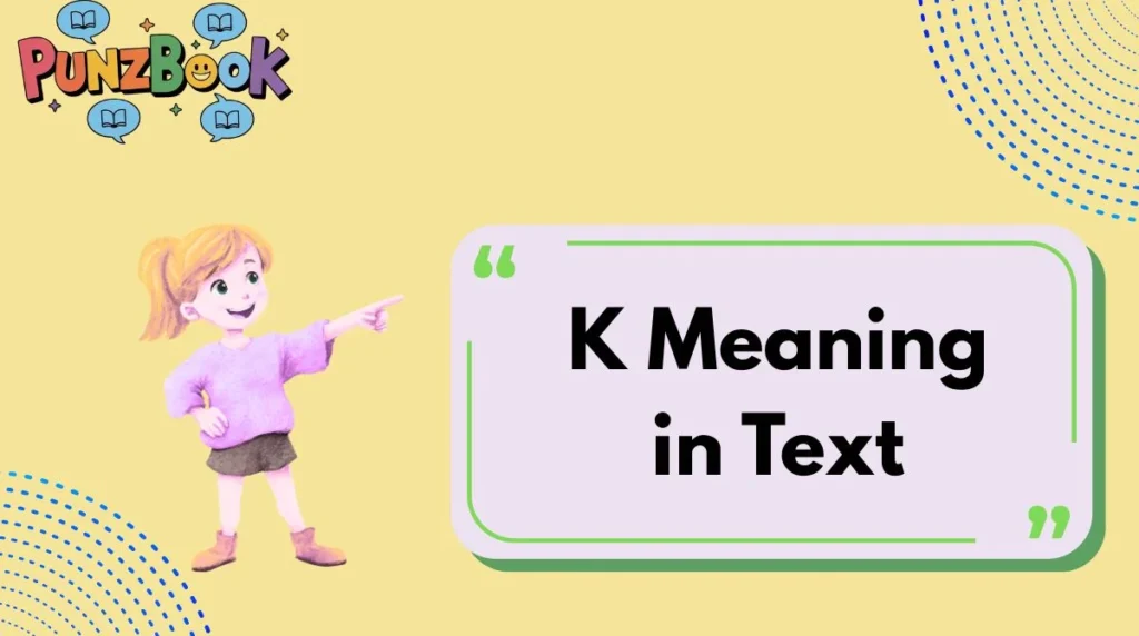 K Meaning in Text