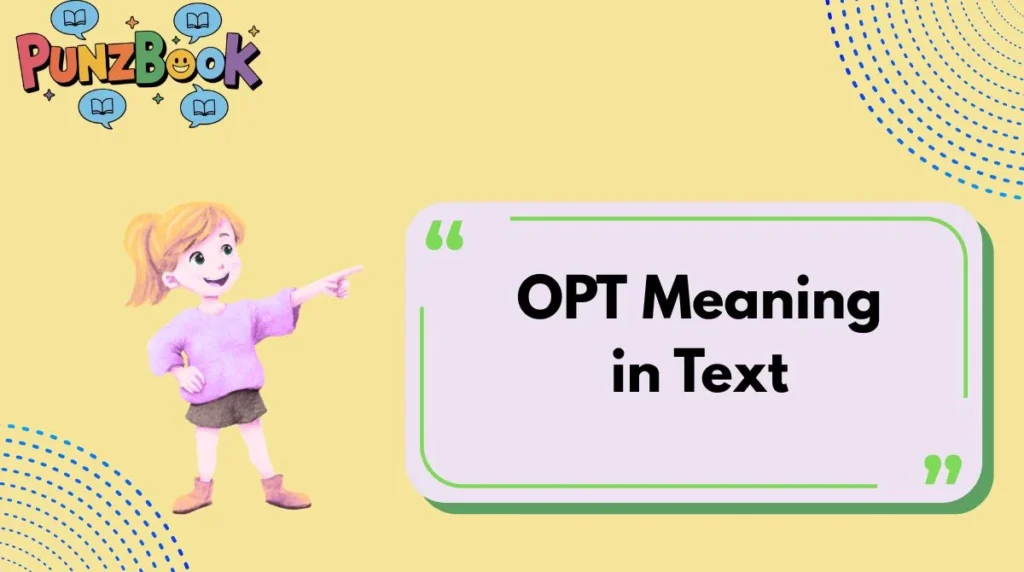 OPT Meaning in Text