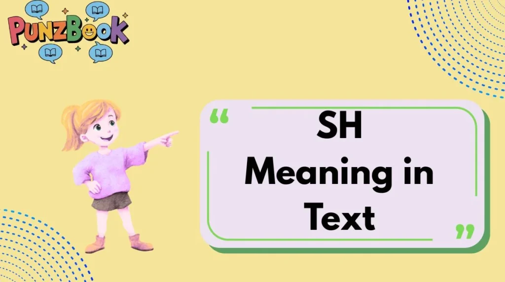 SH Meaning in Text